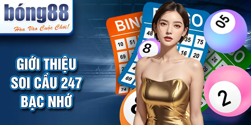Giới thiệu SOI CẦU 247 BẠC NHỚ Giới thiệu SOI CẦU 247 BẠC NHỚ